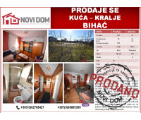 PRODANO! Kuća - Kralje - BIHAĆ